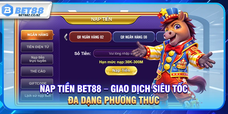 Nạp Tiền Bet88 – Giao Dịch Siêu Tốc Đa Dạng Phương Thức 1 Nạp Tiền Bet88 – Giao Dịch Siêu Tốc Đa Dạng Phương Thức