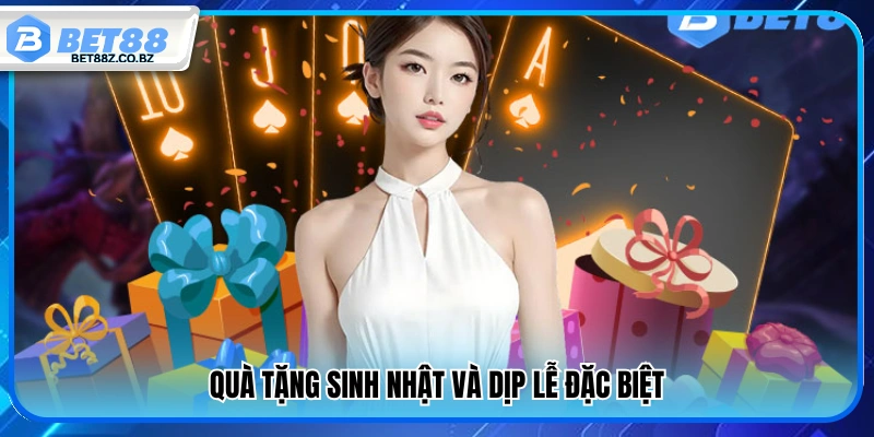 Quà sinh nhật và các sự kiện đặc biệt 