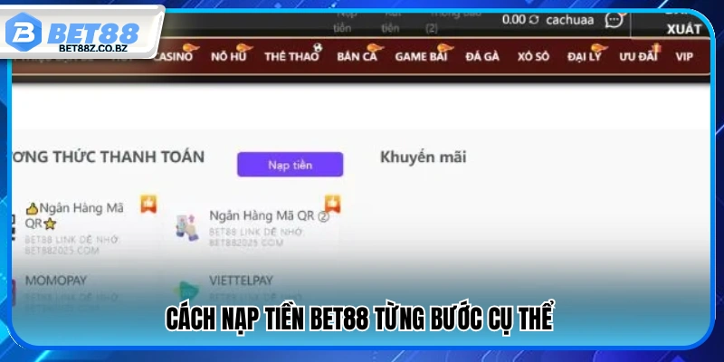 Nạp Tiền Bet88 – Giao Dịch Siêu Tốc Đa Dạng Phương Thức 3 Quy trình nạp tiền vào tài khoản Bet 88